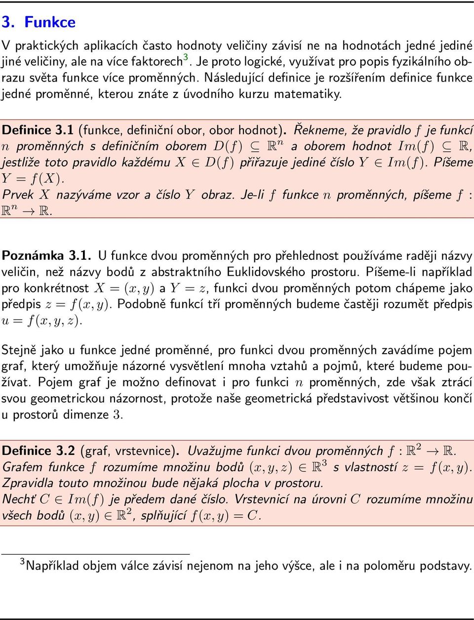 Definice 3.1 (funkce, definiční obor, obor hodnot).