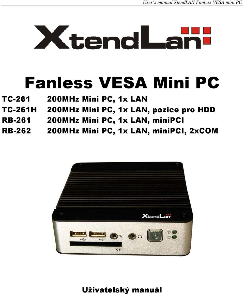 pozice pro HDD 200MHz Mini PC, 1x LAN, minipci