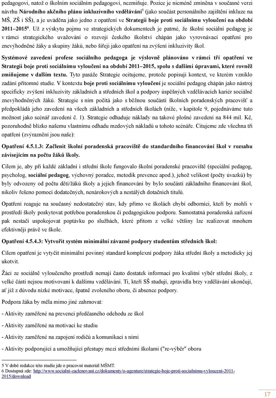 Strategii boje proti sociálnímu vyloučení na období 2011 2015 6.