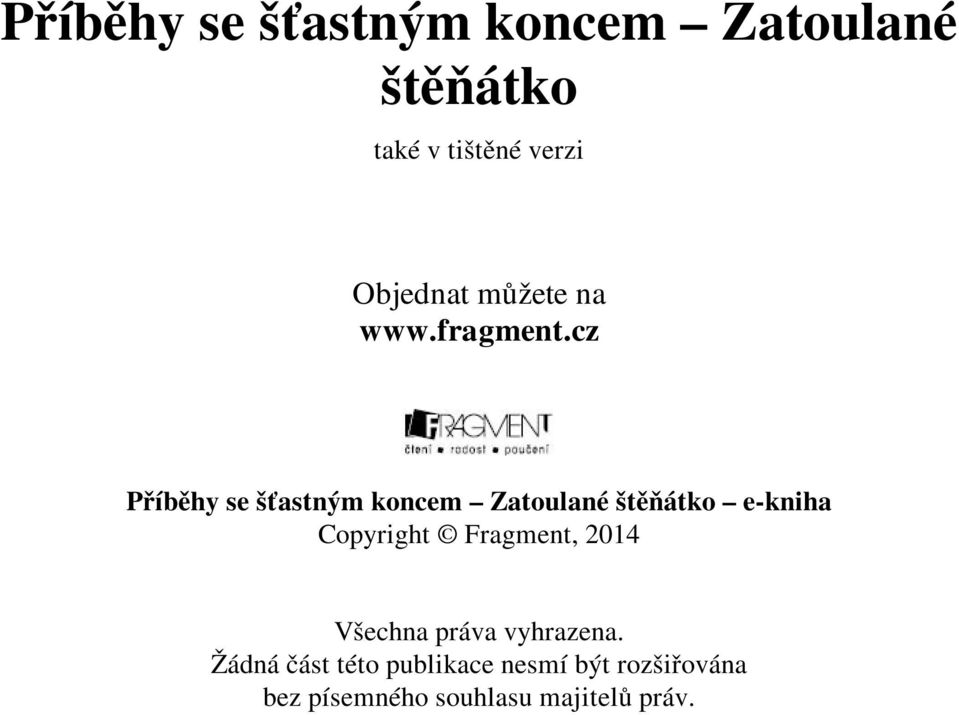 cz Příběhy se šťastným koncem Zatoulané štěňátko e-kniha Copyright