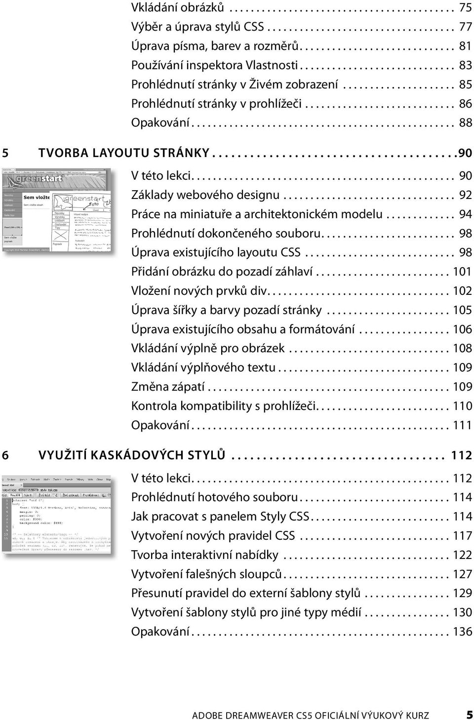 ......................................90 V této lekci................................................. 90 Základy webového designu................................ 92 Práce na miniatuře a architektonickém modelu.