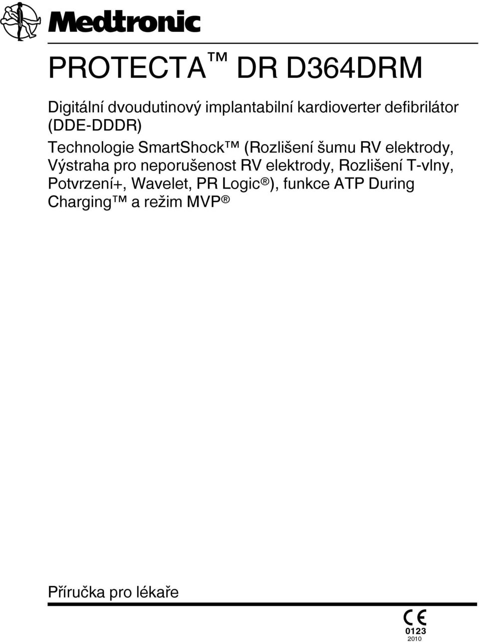 pro neporušenost RV elektrody, Rozlišení T-vlny, Potvrzení+, Wavelet, PR