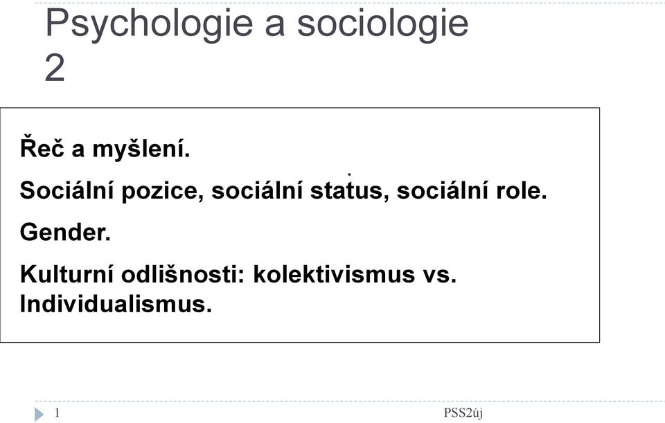 : Sociální pozice, sociální status,