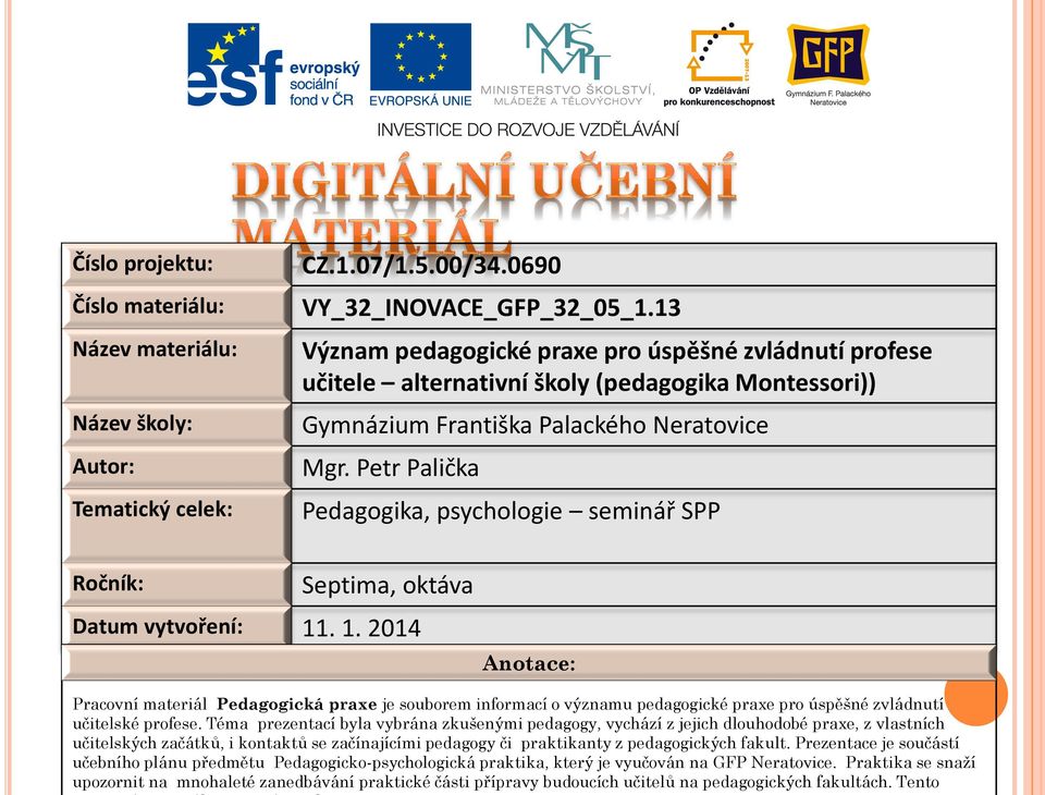 Petr Palička Pedagogika, psychologie seminář SPP Ročník: Septima, oktáva Datum vytvoření: 11