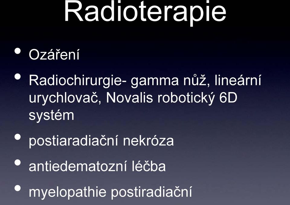 robotický 6D systém postiaradiační