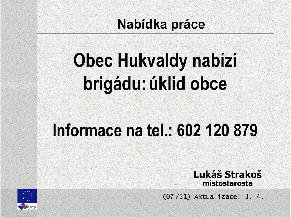 Informace na tel.