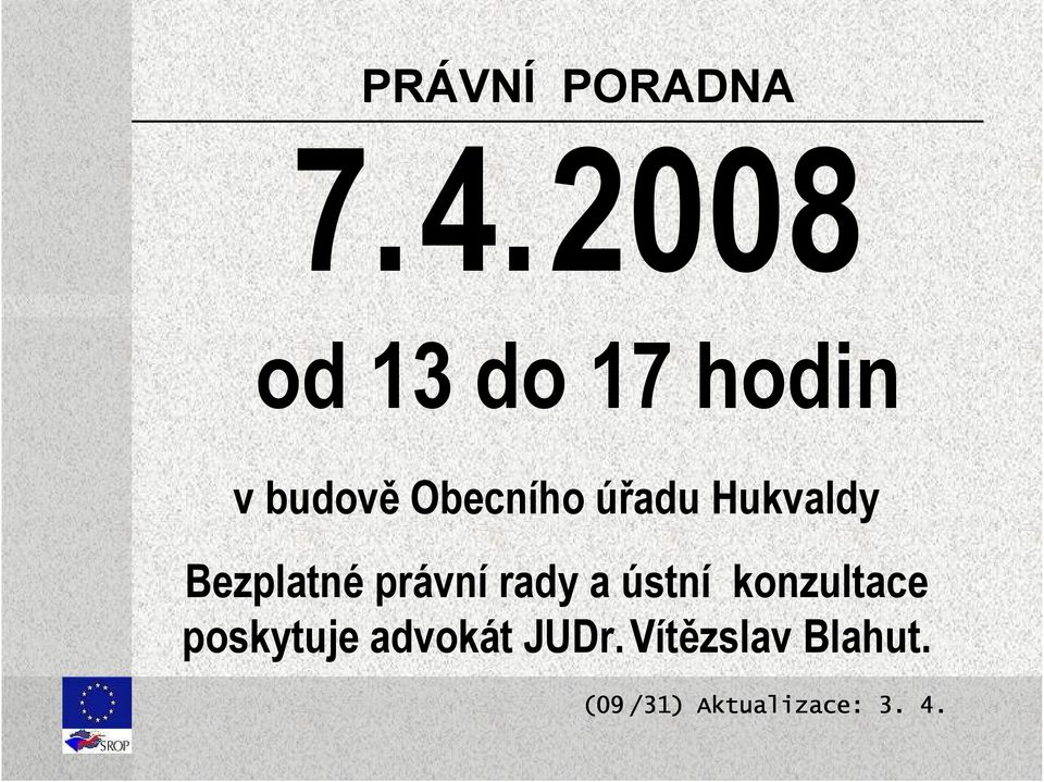 úřadu Hukvaldy Bezplatné právní rady a