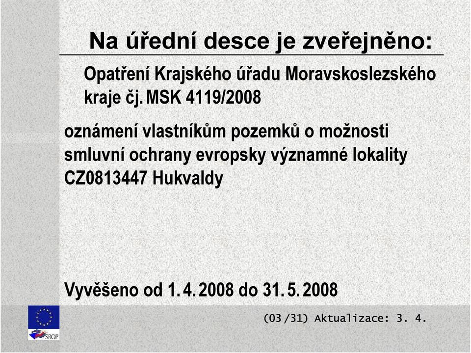 msk 4119/2008 oznámení vlastníkům pozemků o možnosti
