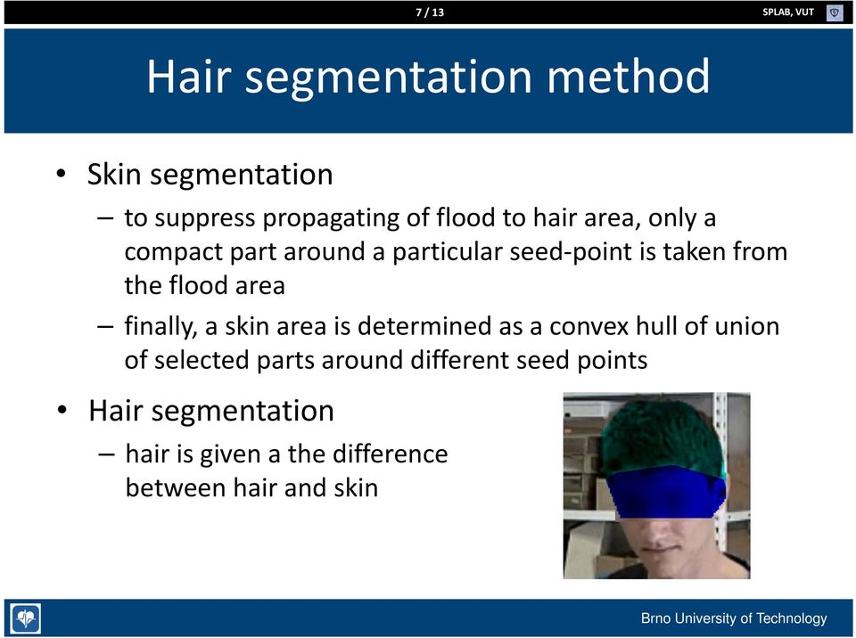 from the flood area finally, a skin area is determined as a convex hull of union of selected