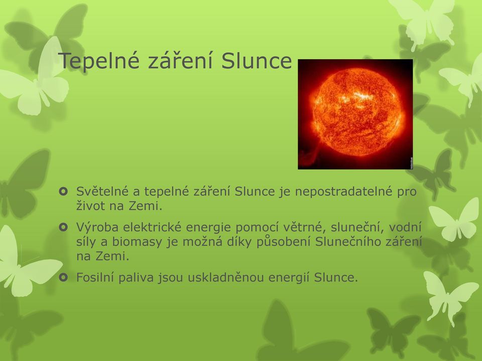 Výroba elektrické energie pomocí větrné, sluneční, vodní síly a