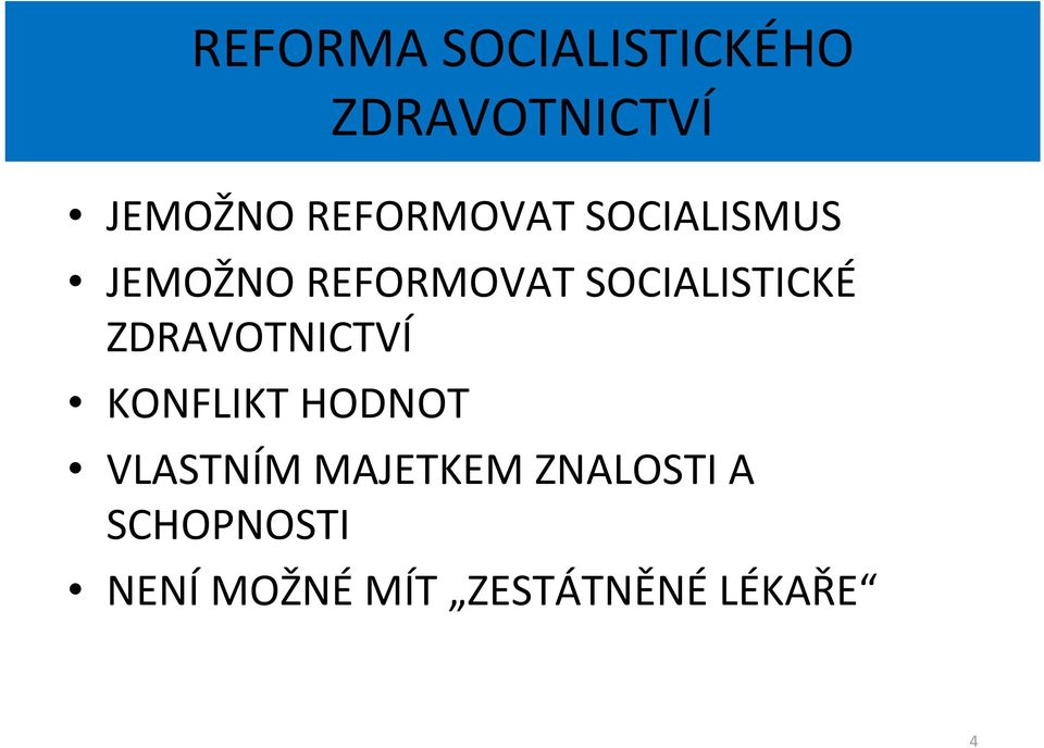 SOCIALISTICKÉ ZDRAVOTNICTVÍ KONFLIKT HODNOT