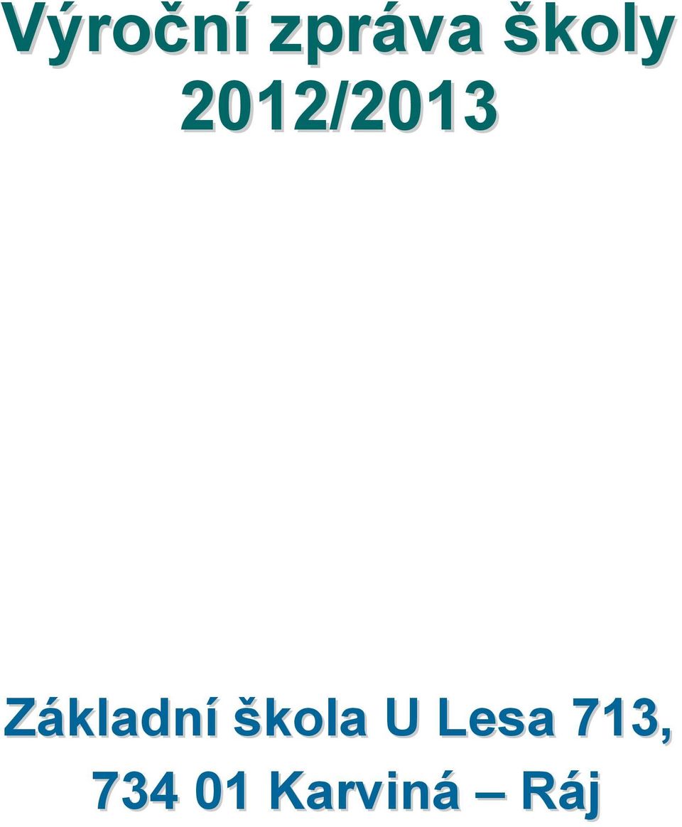 škla U Lesa 713,