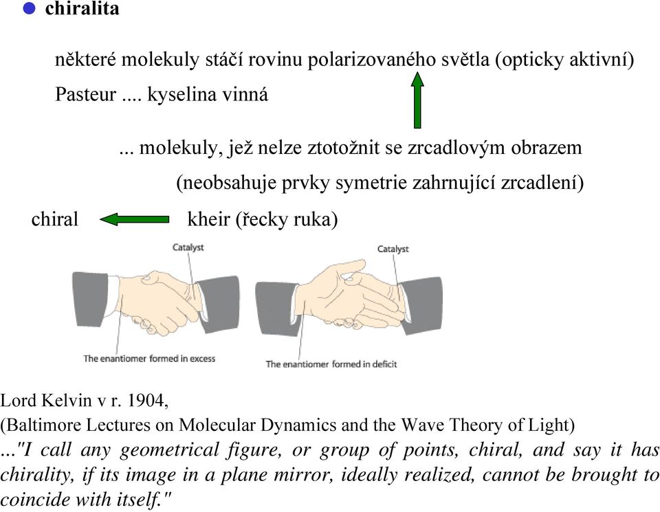 Kelvin v r. 1904, (Baltimore Lectures on Molecular Dynamics and the Wave Theory of Light).