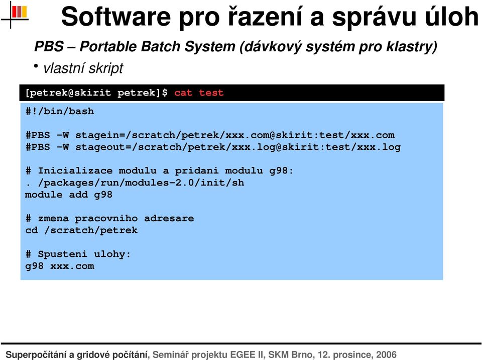 log # Inicializace modulu a pridani modulu g98:. /packages/run/modules-2.