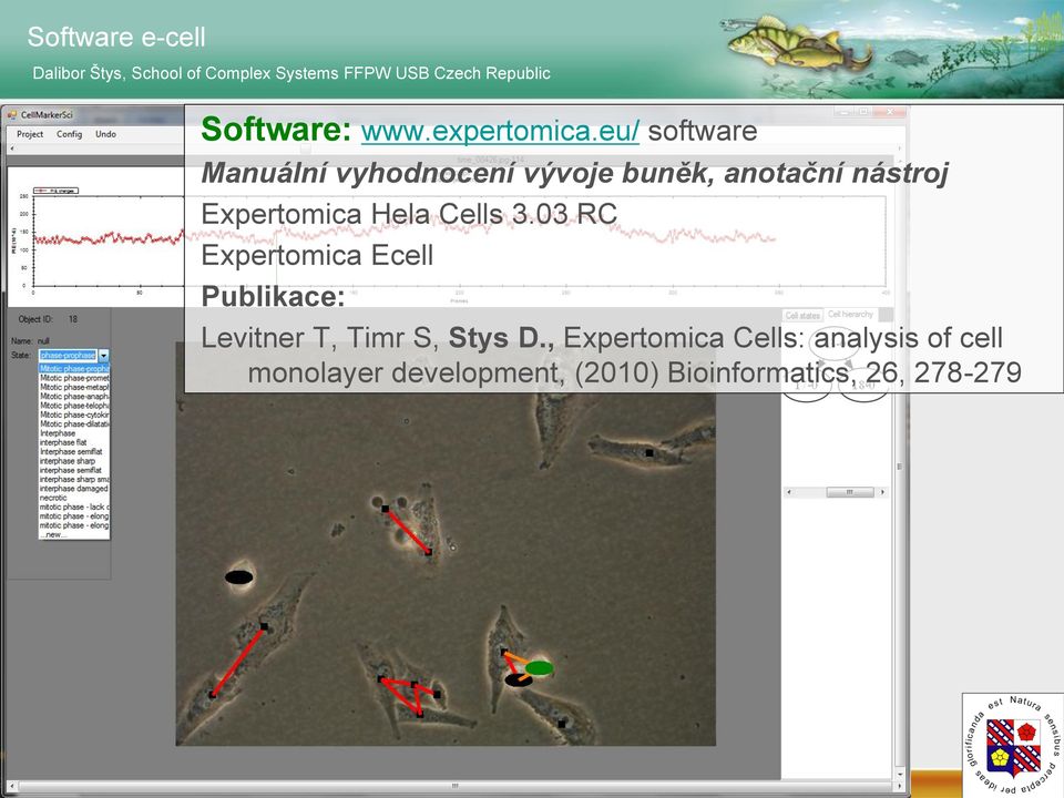 eu/ software Manuální vyhodnocení vývoje buněk, anotační nástroj Expertomica Hela Cells