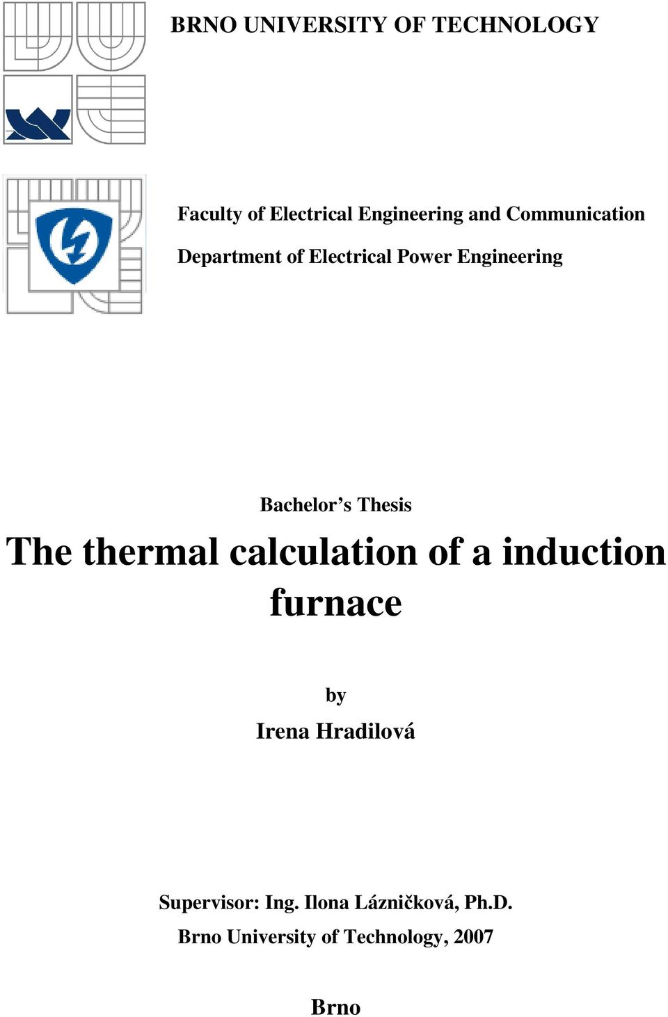 Thesis The thermal calculation of a induction furnace by Irena Hradilová