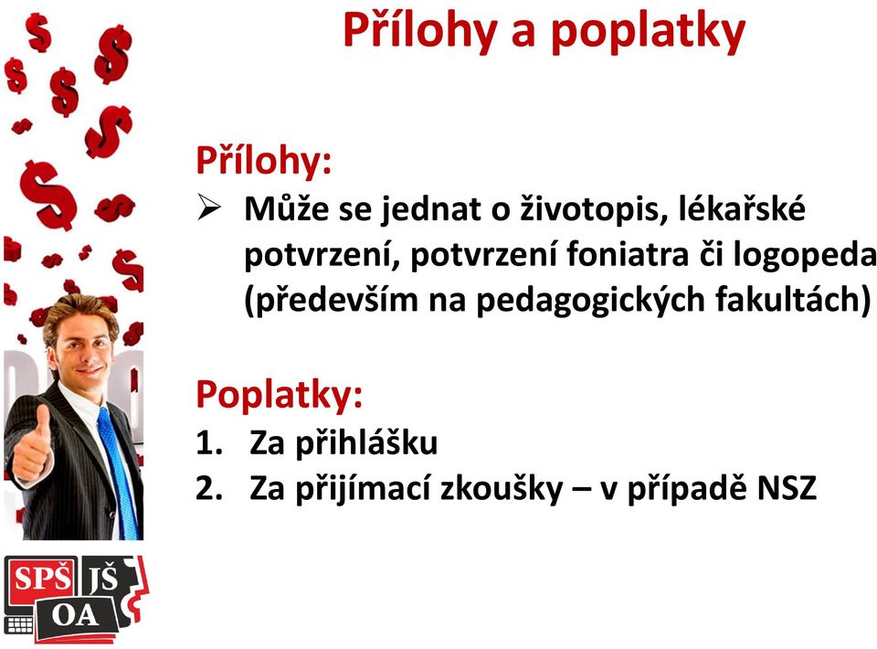 logopeda (především na pedagogických fakultách)