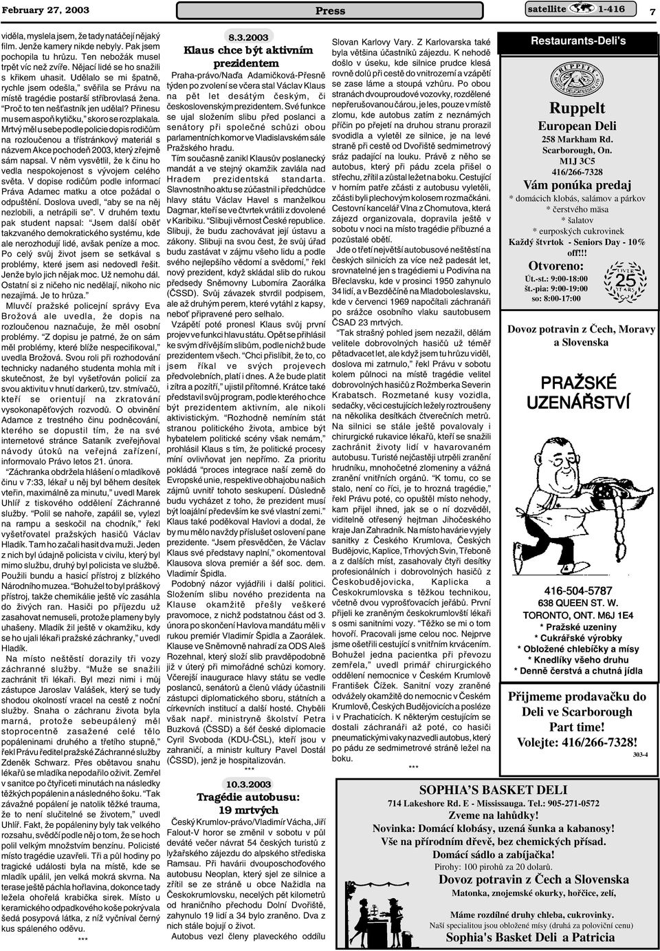 Pfiinesu mu sem aspoà kytiãku, skoro se rozplakala. Mrtv mûl u sebe podle policie dopis rodiãûm na rozlouãenou a tfiístránkov materiál s názvem Akce pochodeà 2003, kter zfiejmû sám napsal.