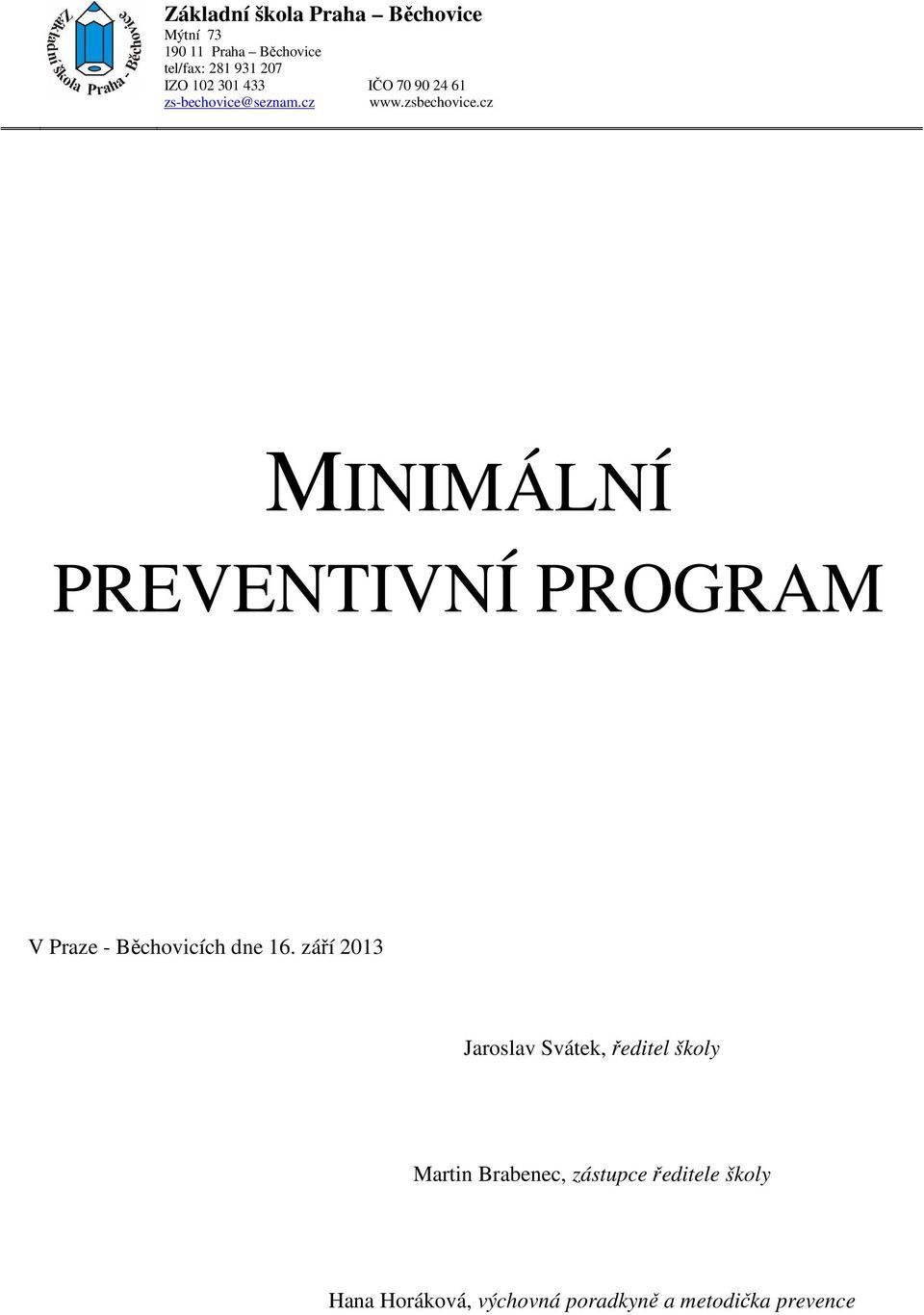 cz MINIMÁLNÍ PREVENTIVNÍ PROGRAM V Praze - Běchovicích dne 16.