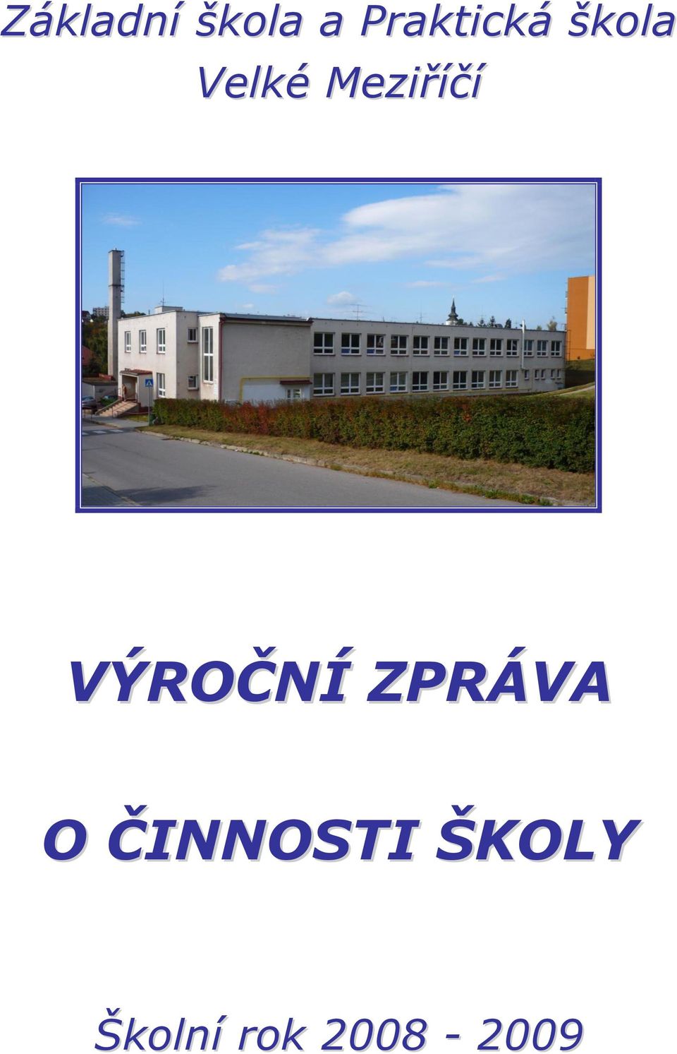 Meziříčí VÝROČNÍ ZPRÁVA