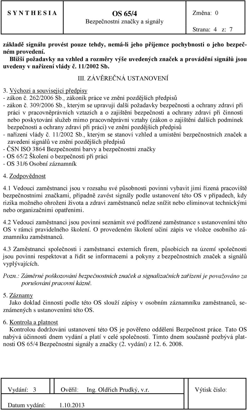 262/2006 Sb., zákoník práce ve znění pozdějších předpisů - zákon č. 309/2006 Sb.