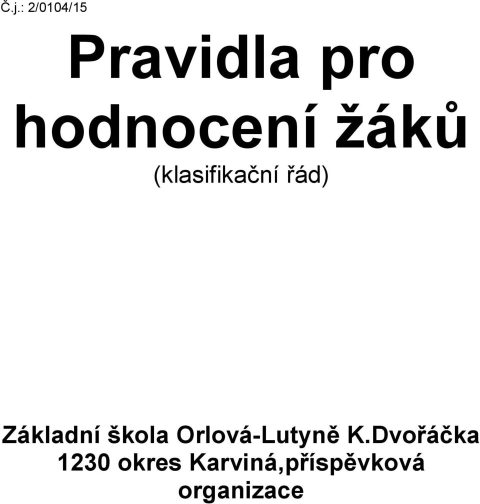 Základní škola Orlová-Lutyně K.