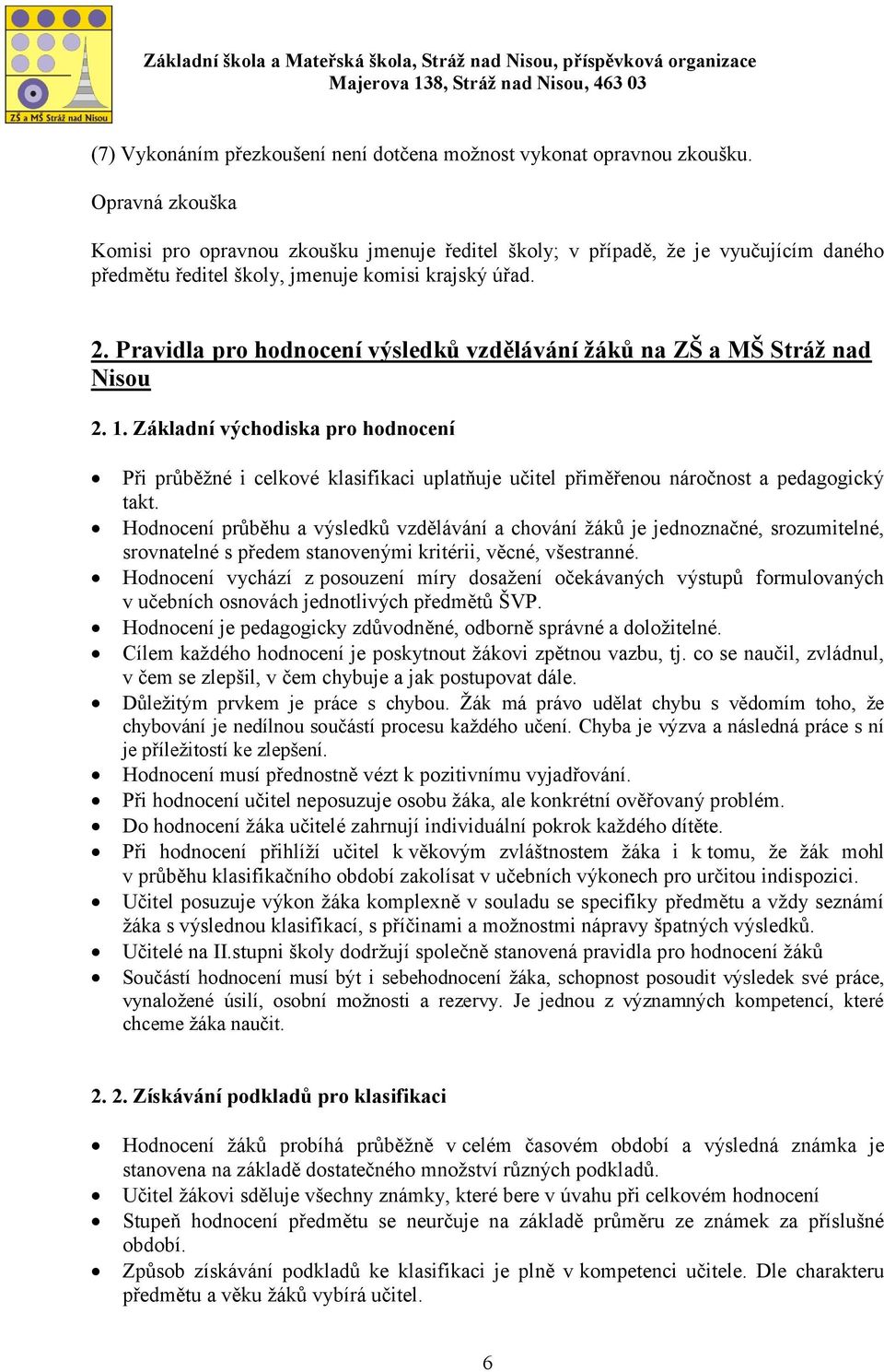 Pravidla pro hodnocení výsledků vzdělávání žáků na ZŠ a MŠ Stráž nad Nisou 2. 1.