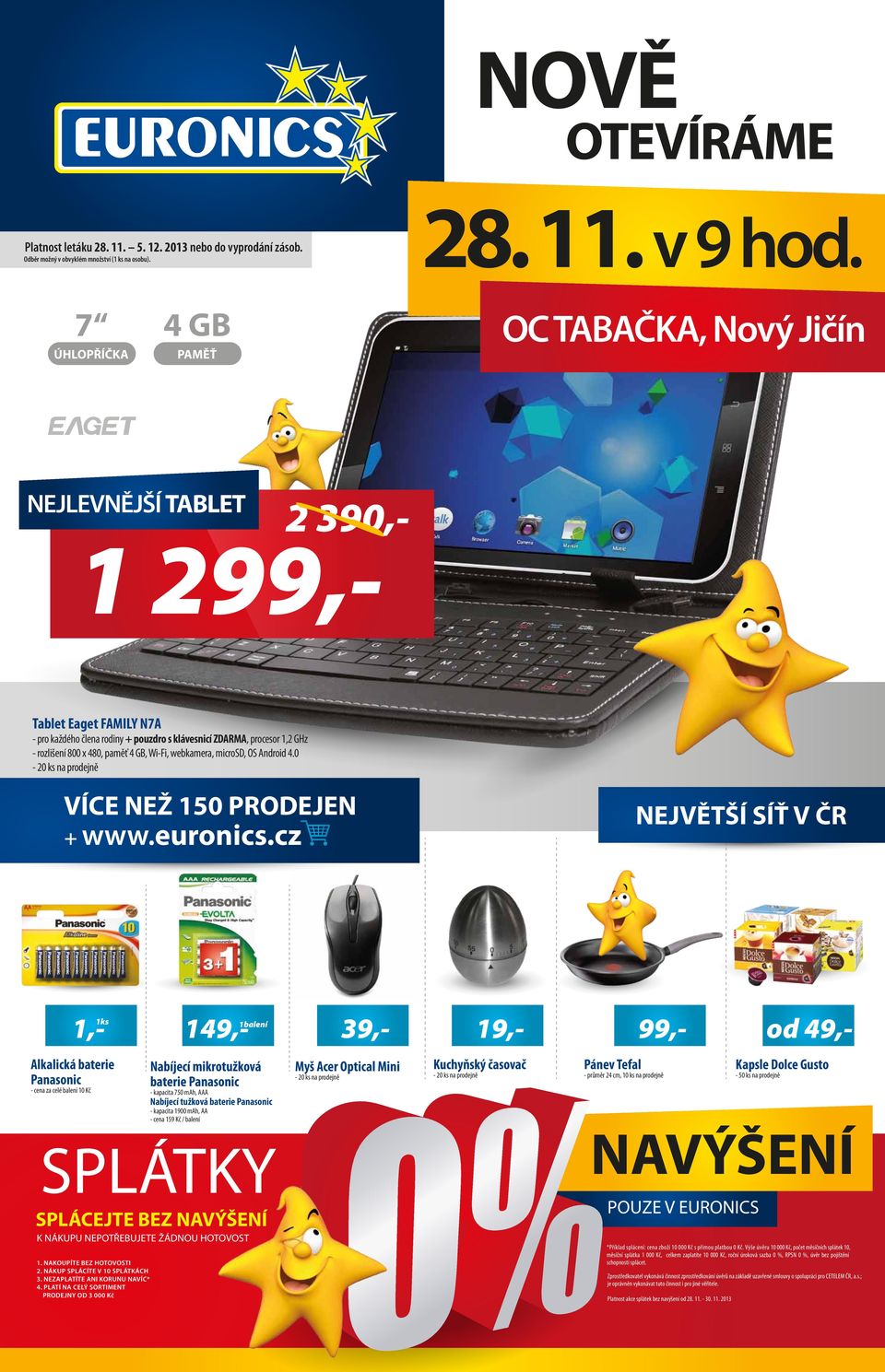 480, paměť 4 GB, Wi-Fi, webkamera, microsd, OS Android 4.0 VÍCE NEŽ 150 PRODEJEN + www.euronics.