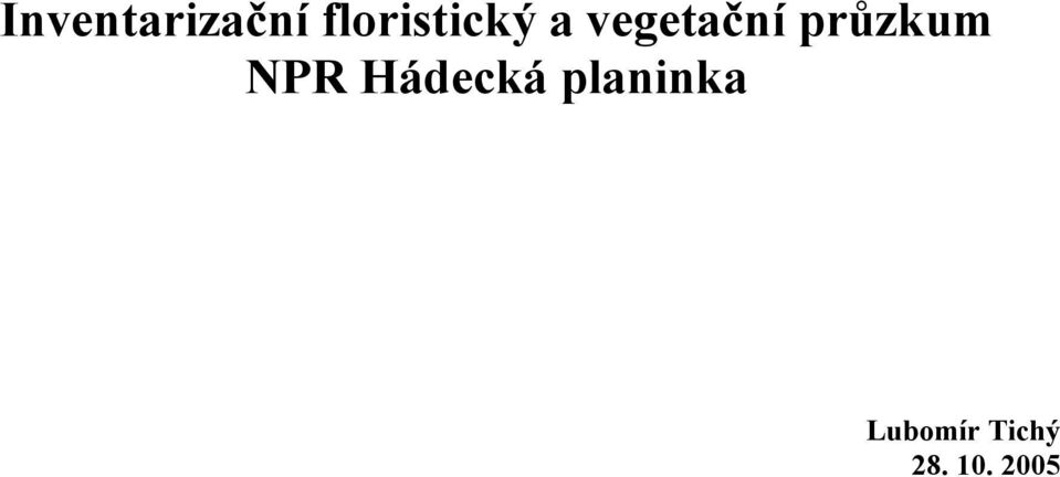 průzkum NPR Hádecká