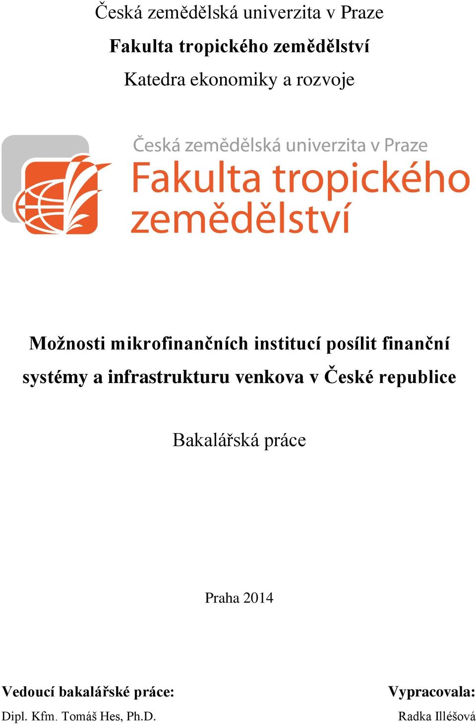 systémy a infrastrukturu venkova v České republice Bakalářská práce Praha