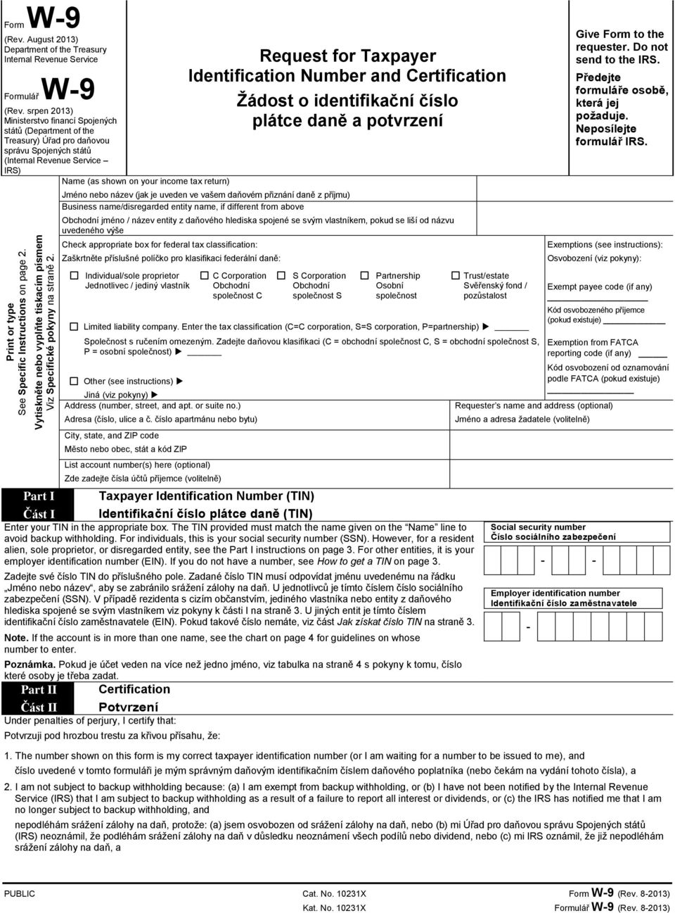 srpen 2013) Ministerstvo financí Spojených států (Department of the Treasury) Úřad pro daňovou správu Spojených států (Internal Revenue Service IRS) Name (as shown on your income tax return) Request