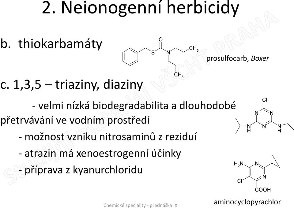 přetrvávání ve vodním prostředí - možnost vzniku nitrosaminů z reziduí -