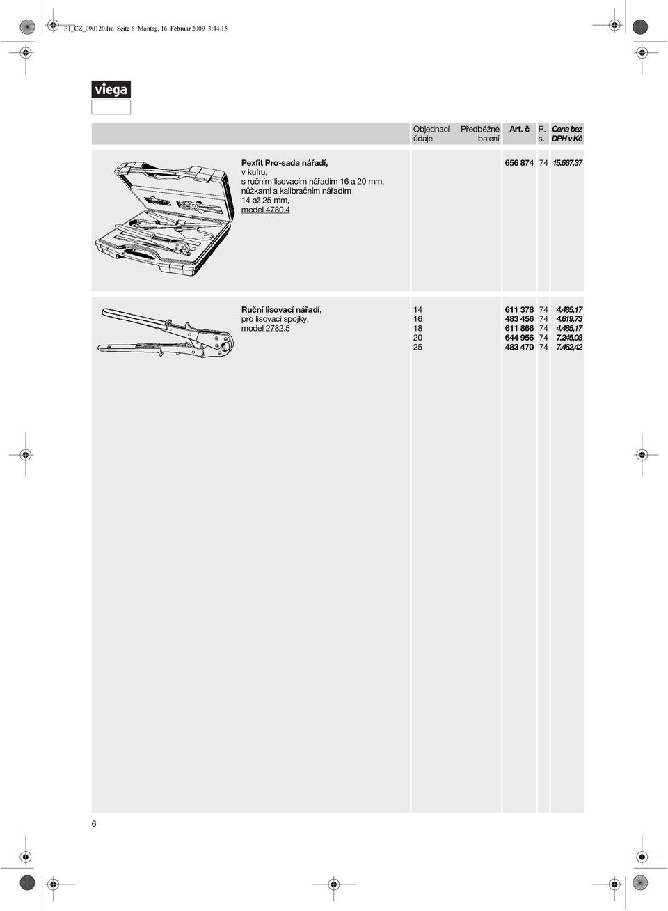 nůžkami a kalibračním nářadím 14 až 25 mm, model 4780.4 656 8 15.