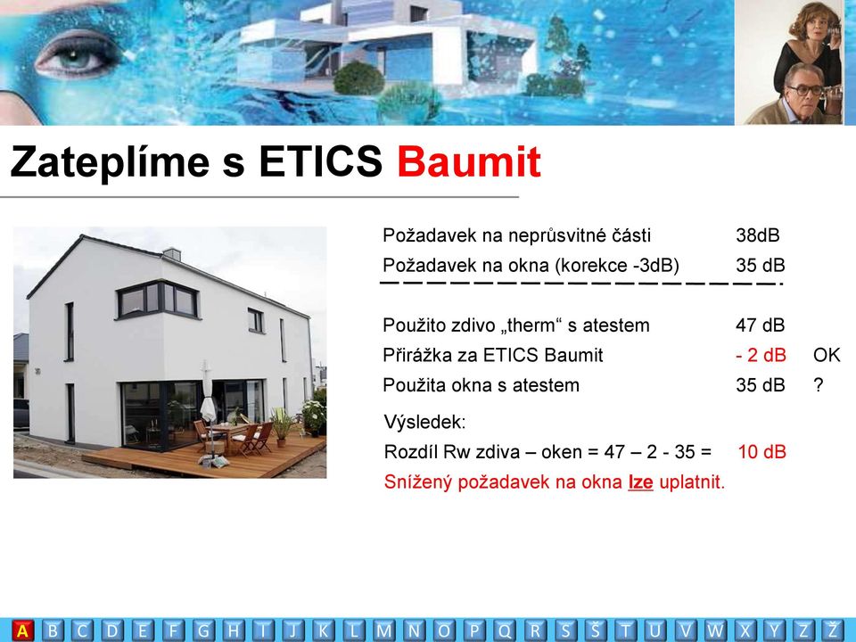 Přirážka za ETICS Baumit - 2 db OK Použita okna s atestem 35 db?