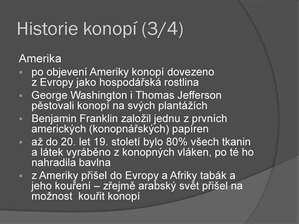 amerických (konopnářských) papíren až do 20. let 19.