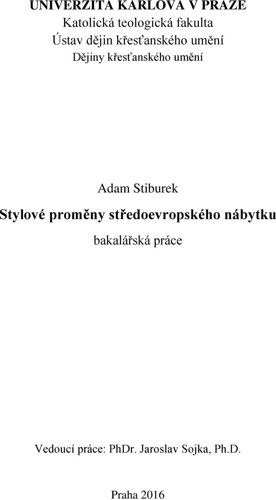 Adam Stiburek Stylové proměny středoevropského nábytku