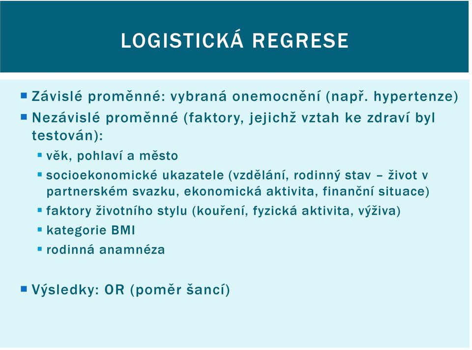 město socioekonomické ukazatele (vzdělání, rodinný stav život v partnerském svazku, ekonomická