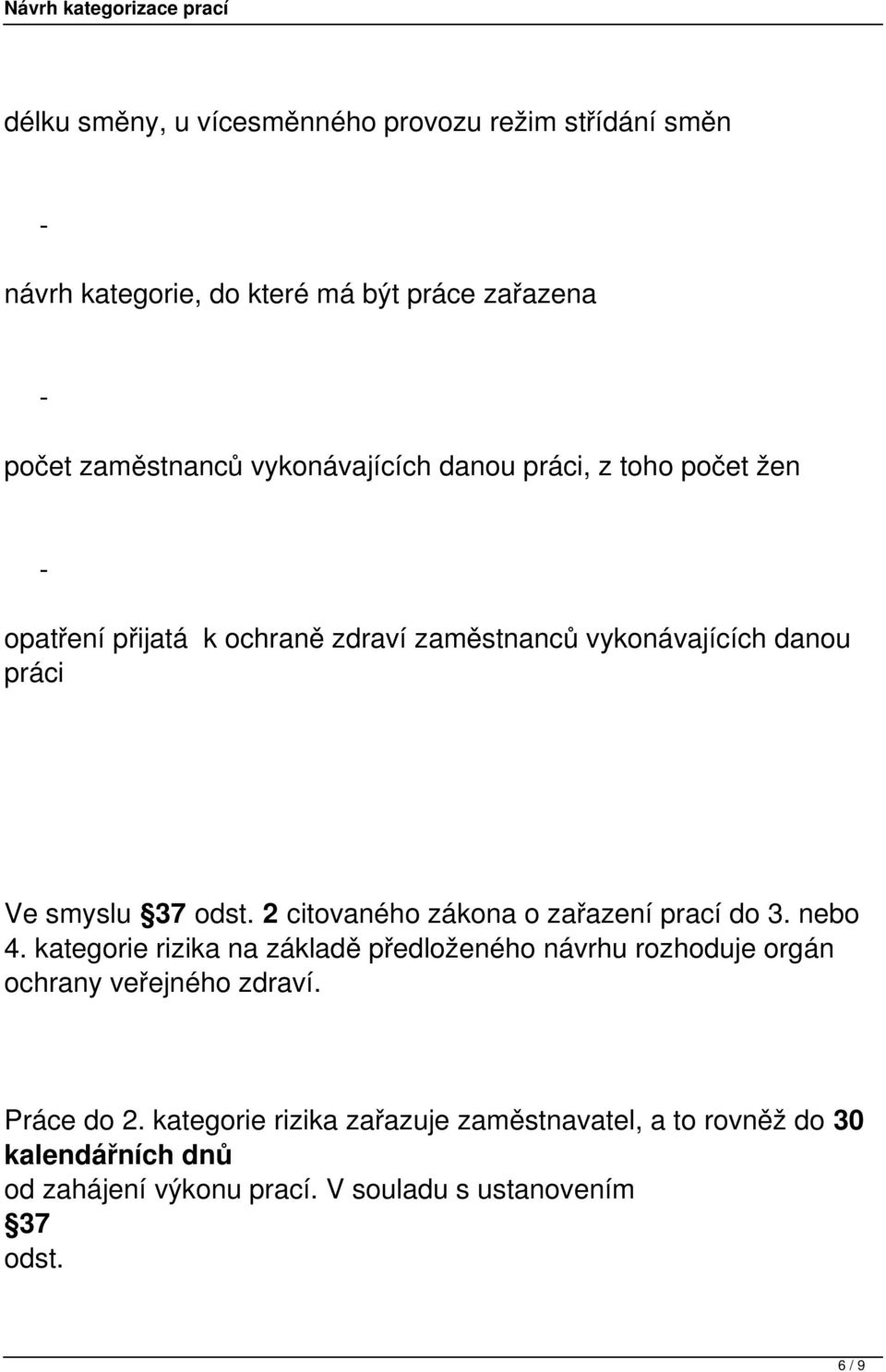 2 citovaného zákona o zařazení prací do 3. nebo 4.