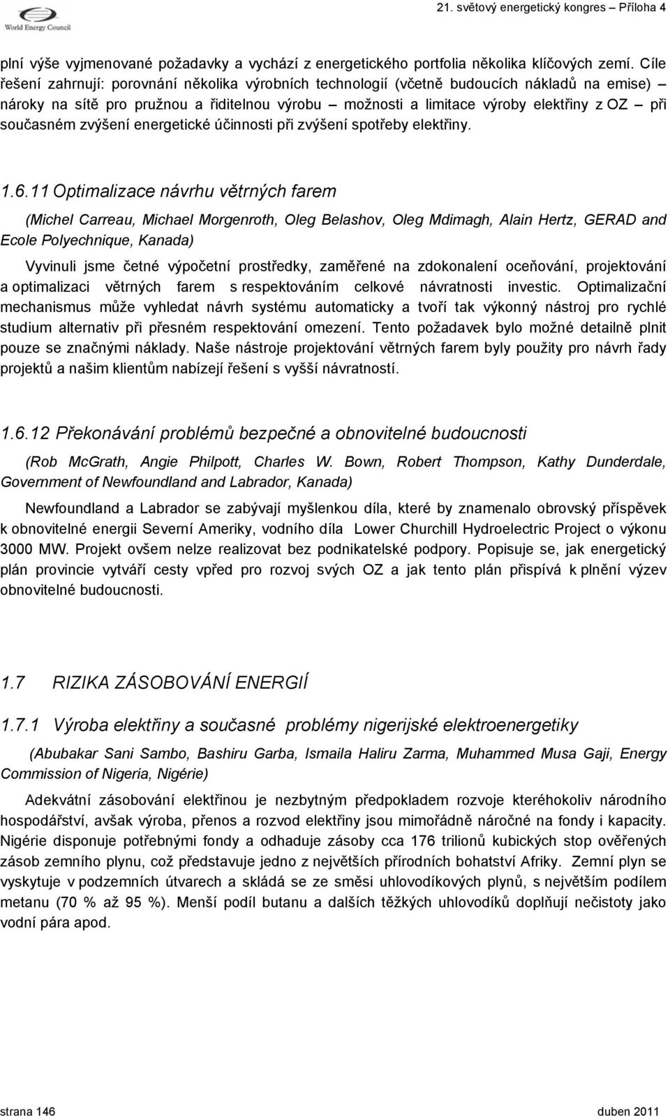 současném zvýšení energetické účinnosti při zvýšení spotřeby elektřiny. 1.6.