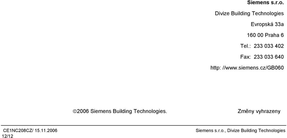 : 233 033 402 Fax: 233 033 640 http: //www.siemens.