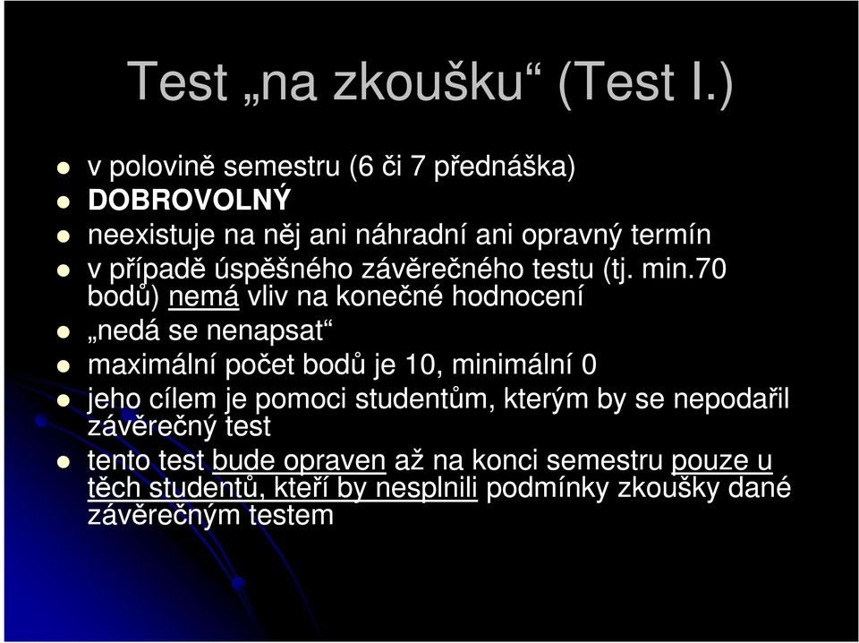 úspěšného závěrečného testu (tj. min.