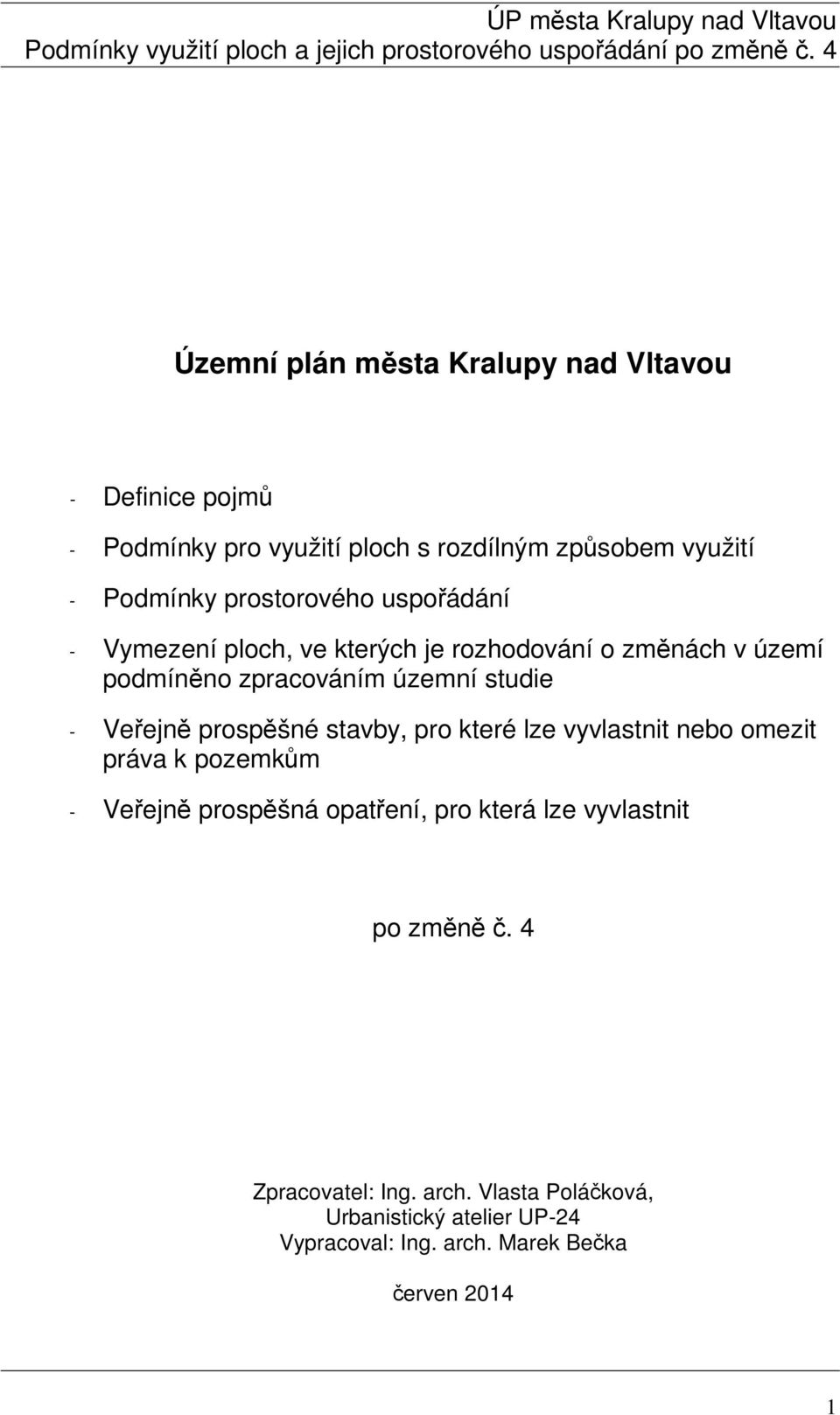 Veřejně prospěšné stavby, pro které lze vyvlastnit nebo omezit práva k pozemkům - Veřejně prospěšná opatření, pro která lze