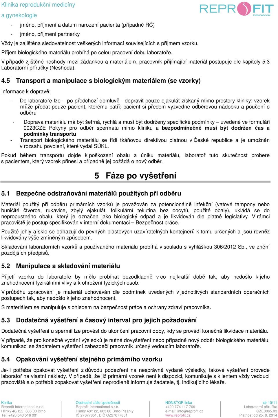 3 Laboratorní příručky (Neshoda). 4.