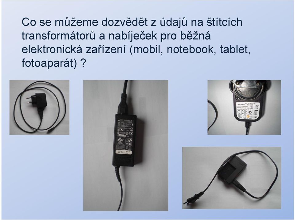 nabíječek pro běžná elektronická