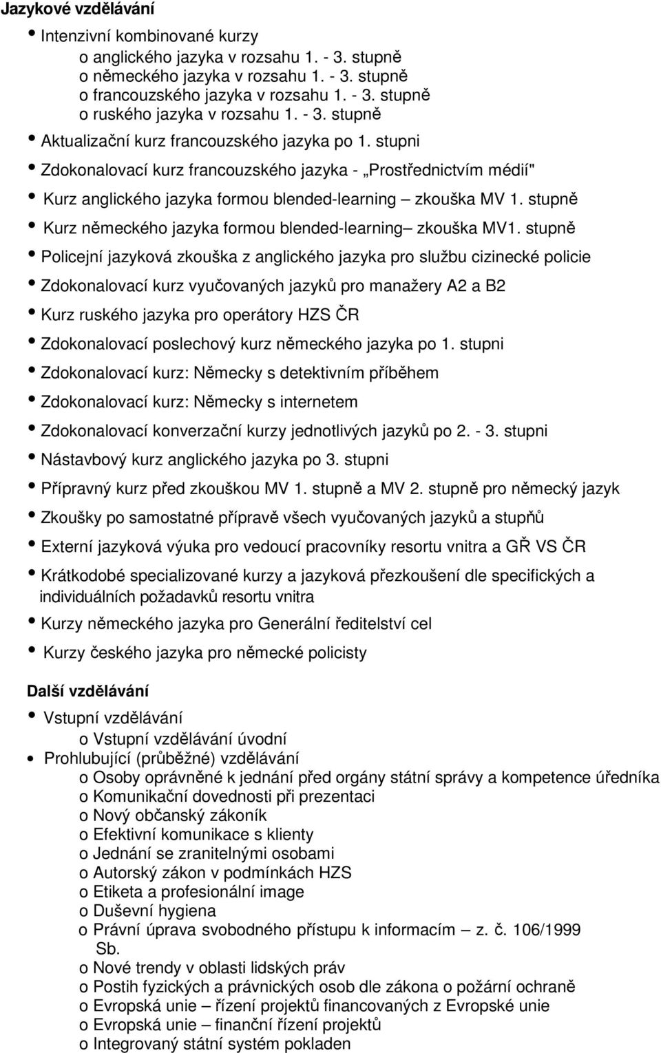 stupně Kurz německého jazyka formou blended-learning zkouška MV1.