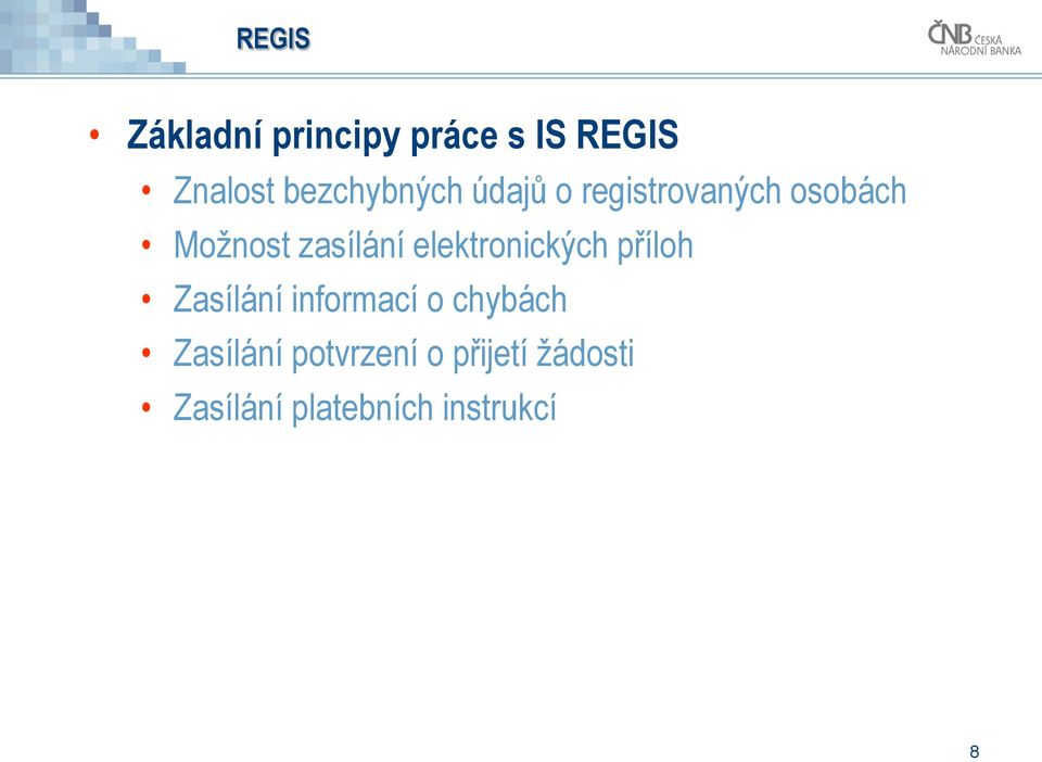 zasílání elektronických příloh Zasílání informací o