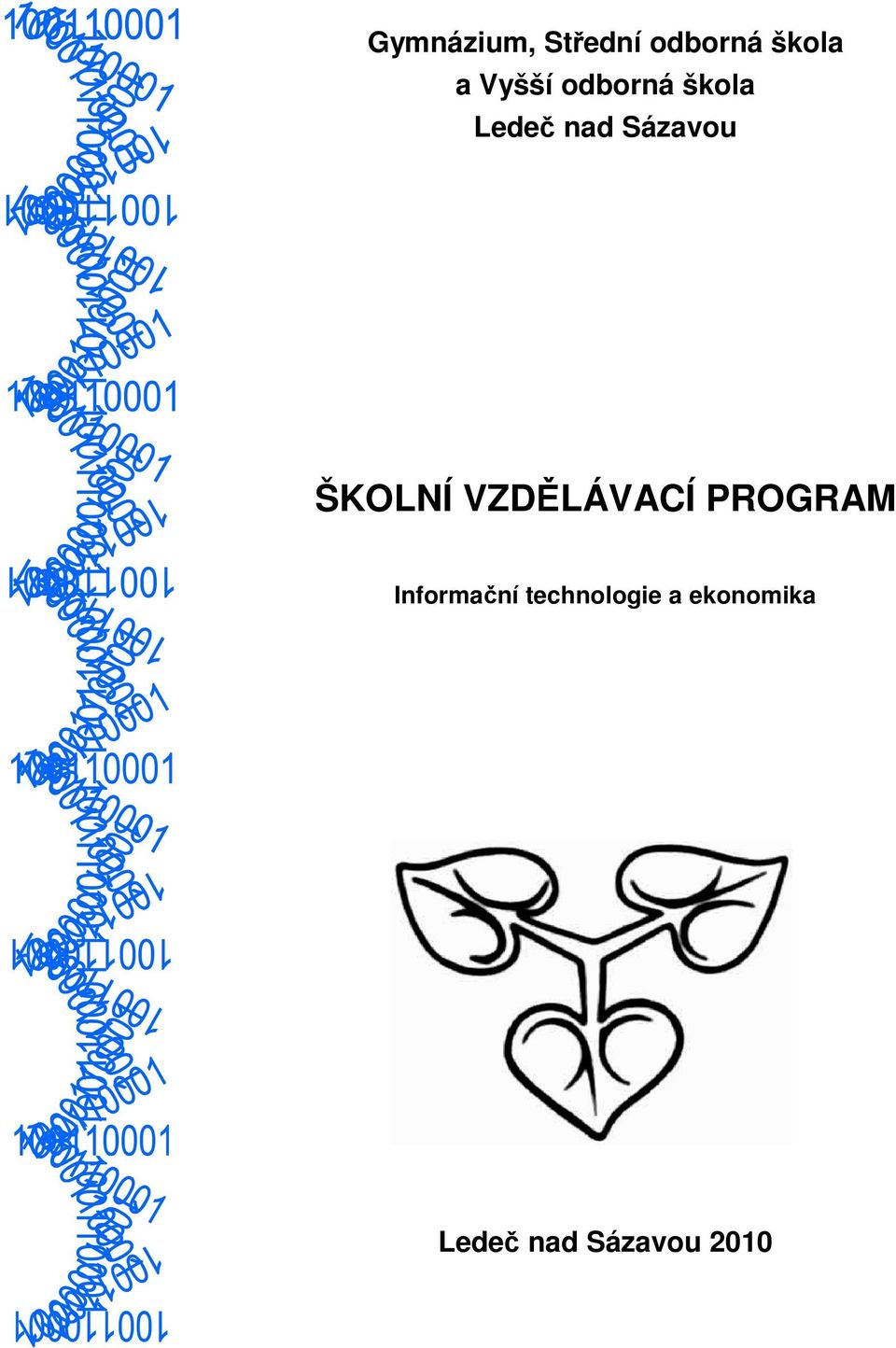 ŠKOLNÍ VZDĚLÁVACÍ PROGRAM Informační