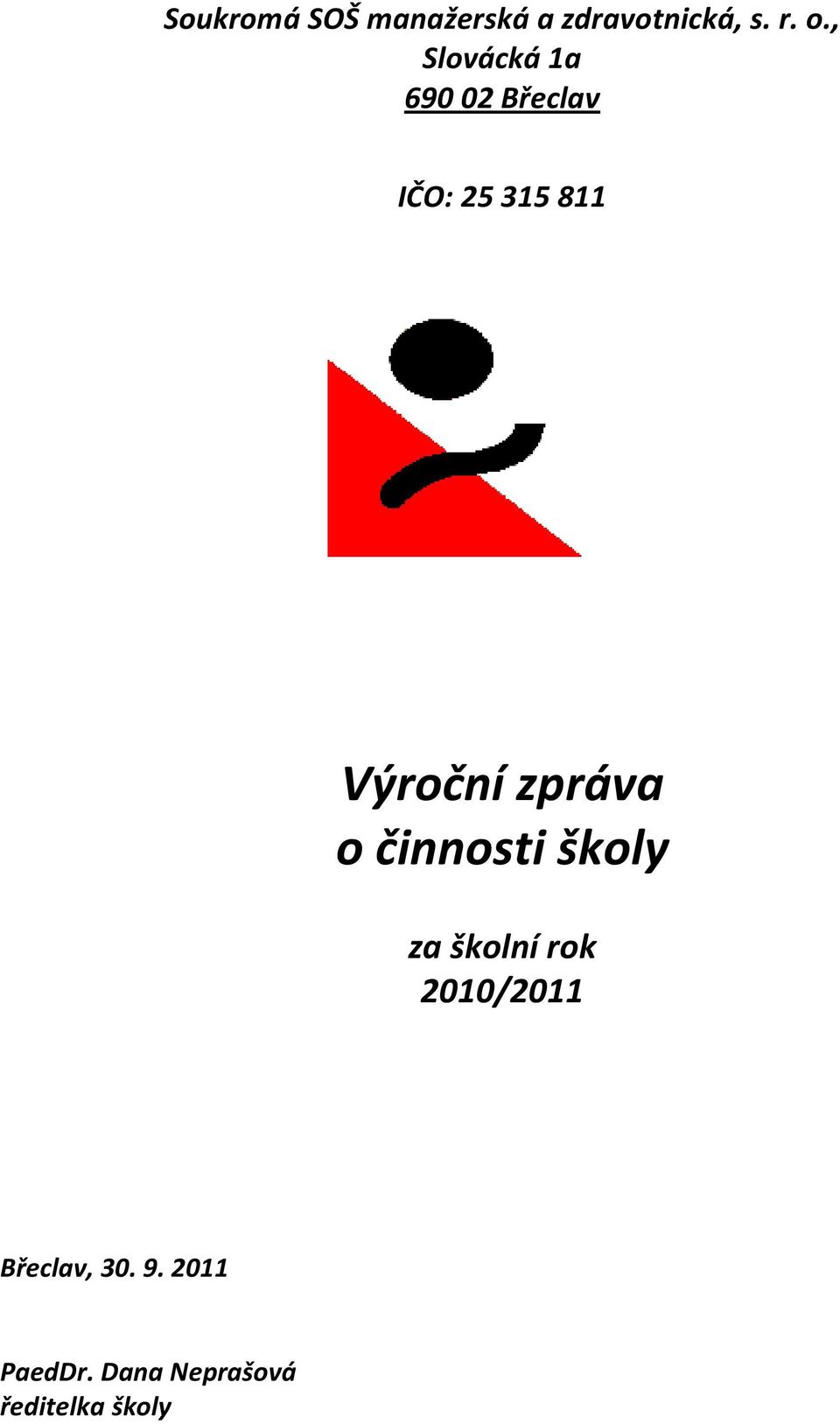 Výroční zpráva o činnosti školy za školní rok