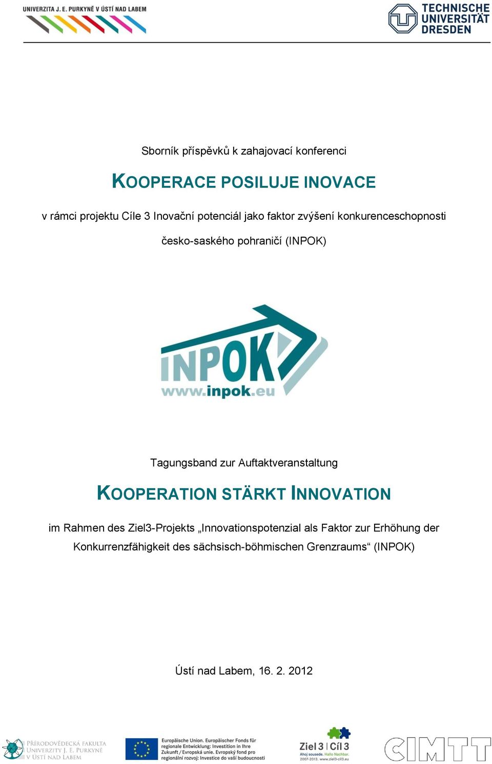 Auftaktveranstaltung KOOPERATION STÄRKT INNOVATION im Rahmen des Ziel3-Projekts Innovationspotenzial als