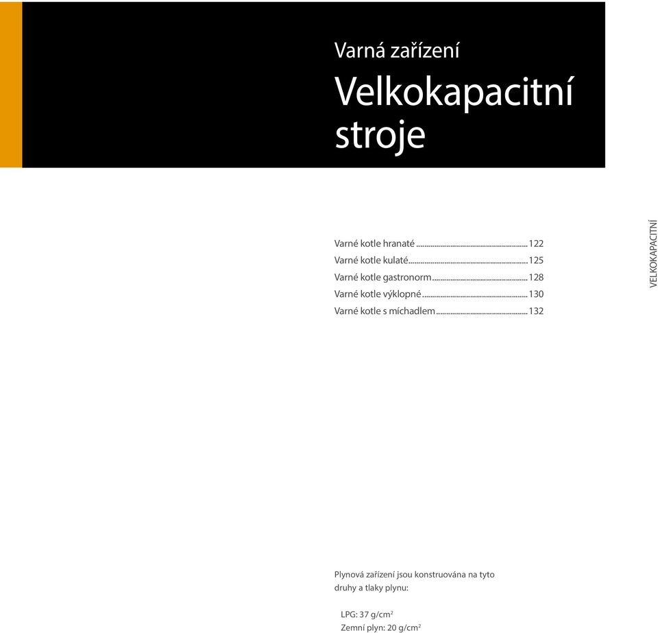 ..128 Varné kotle výklopné...130 Varné kotle s míchadlem.